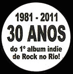 Badge to celebrate Acidente 30 Years of
                        Rock!