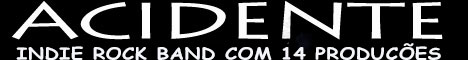 Acidente - Indie Rock Band com 14
                                  Produes (1978/2015)