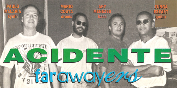 Acidente was Paulo Malaria,
                Mario Costa, Ary Menezes e Zunga Ezzaet