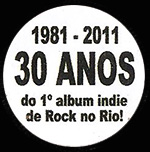 Badge to celebrate Acidente
                                        30 Years of Rock!